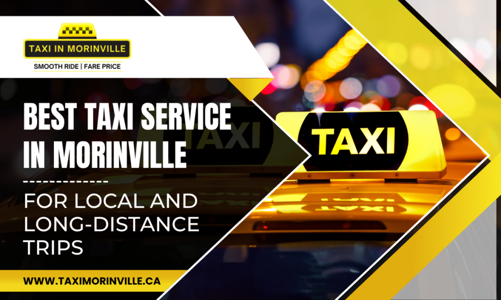 Best Taxi Service in Morinville for Local and Long-Distance Trips